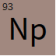 Neptunium / neptunium / neptunium